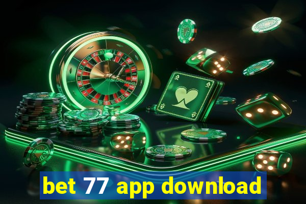 bet 77 app download